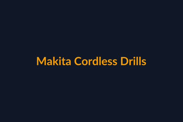 Makita Cordless Drills available at Raguveer Electric Talala